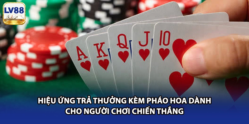 Hiệu ứng trả thưởng kèm pháo hoa dành cho người chơi chiến thắng